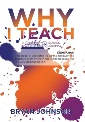 Why I Teach: A Title 1 Mid-High School Teacher'... 1796049816 Book Cover