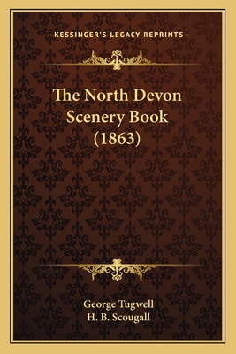 The North Devon Scenery Book (1863) 1167216768 Book Cover