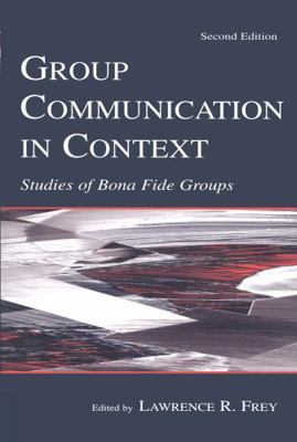 Group Communication in Context: Studies of Bona... 0805831495 Book Cover