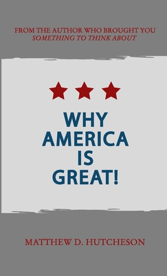 Why America is Great! 1716509653 Book Cover