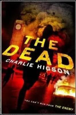 The Dead (An Enemy Novel) By Charlie Higson Sch... 0545496357 Book Cover