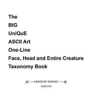 The BIG UniQuE ASCII Art One-Line Face, Head an... 1008985619 Book Cover