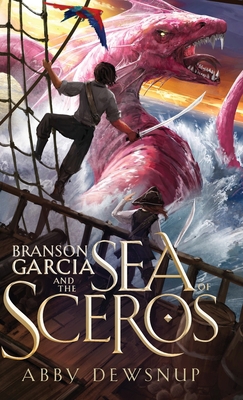 Branson Garcia and the Sea of Sceros 1958626201 Book Cover