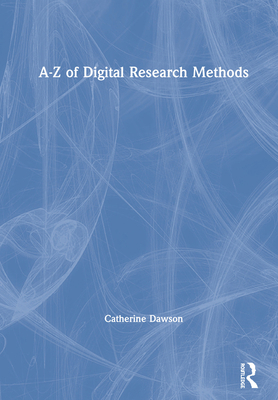 A-Z of Digital Research Methods 1138486795 Book Cover