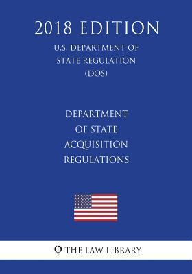 Department of State Acquisition Regulations (U.... 1722233095 Book Cover