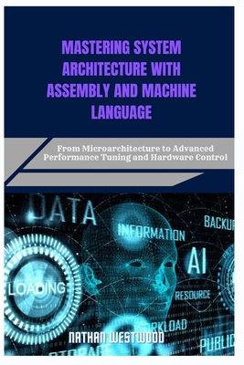 Mastering System Architecture with Assembly and... B0F7FN1YT8 Book Cover