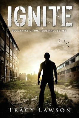 Ignite: Book Three of the Resistance Series 1535253401 Book Cover