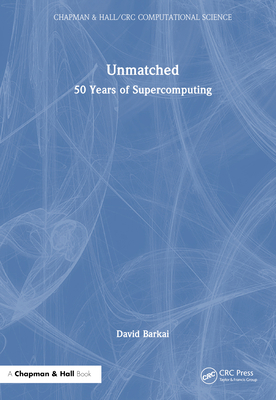 Unmatched: 50 Years of Supercomputing 0367481138 Book Cover