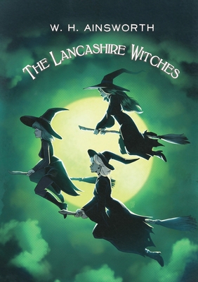 The Lancashire Witches 1955382549 Book Cover