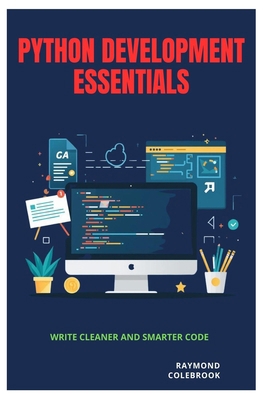 Python Development Essentials: Write Cleaner an... B0H2DH2HVH Book Cover