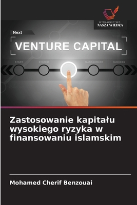 Zastosowanie kapitalu wysokiego ryzyka w finans... [Polish] 6208993768 Book Cover