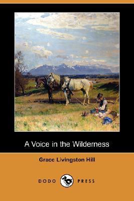 A Voice in the Wilderness (Dodo Press) 1406563943 Book Cover
