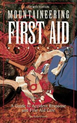 Mountaineering First Aid: A Guide to Accident R... 089886478X Book Cover