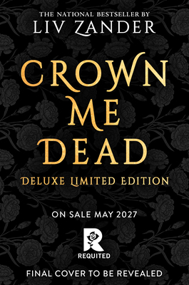 Crown Me Dead (Deluxe Limited Edition) 0316617709 Book Cover