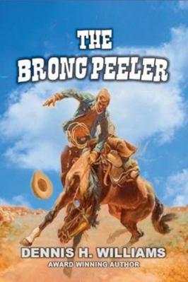 The Bronc Peeler B0G4VM13RV Book Cover
