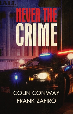 Never the Crime 164396108X Book Cover