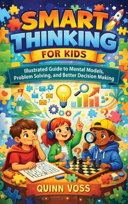 Smart Thinking for Kids: Illustrated Guide to M... 1968553282 Book Cover