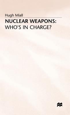 Nuclear Weapons: Who's in Charge? 0333446763 Book Cover
