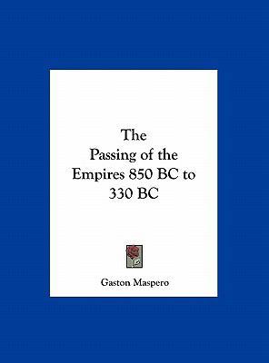 The Passing of the Empires 850 BC to 330 BC 1161406220 Book Cover