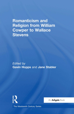 Romanticism and Religion from William Cowper to... 0754655709 Book Cover