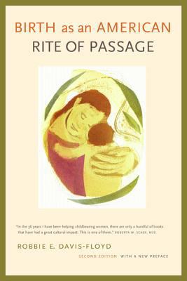Birth as an American Rite of Passage 0520229320 Book Cover