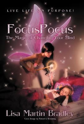 Focuspocus: The Magic of Changing Your Mind 1452545316 Book Cover