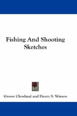 Fishing And Shooting Sketches 0548182620 Book Cover