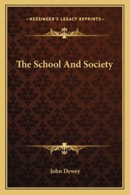 The School And Society 116295583X Book Cover