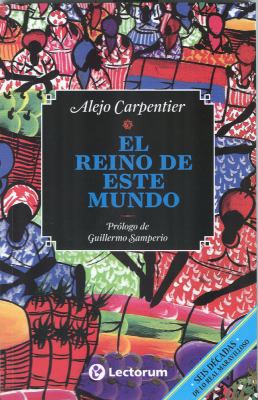 El reino de este mundo / The Kingdom of this Wo... [Spanish] 6074571244 Book Cover