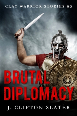 Brutal Diplomacy 1986980715 Book Cover