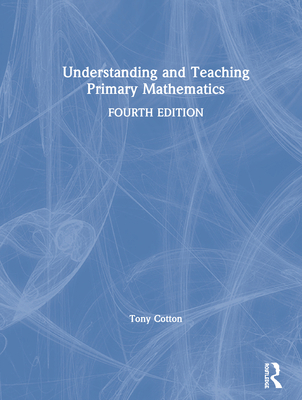 Understanding and Teaching Primary Mathematics 0367332043 Book Cover
