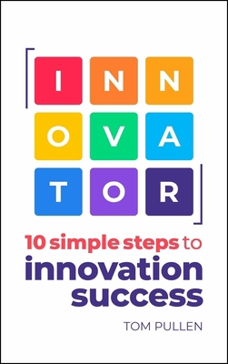 Innovator: 10 Simple Steps to Innovation Success 1788607694 Book Cover