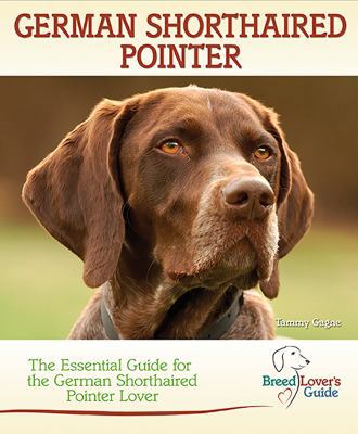 German Shorthaired Pointer: A Practical Guide f... B006ZETBVO Book Cover