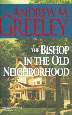 The Bishop in the Old Neighborhood: A Bishop Bl... 0765303345 Book Cover