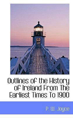 Outlines of the History of Ireland from the Ear... 1117262146 Book Cover