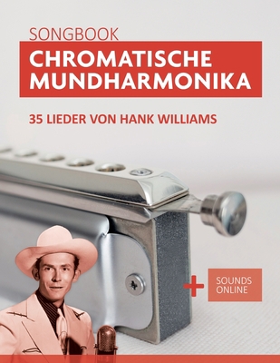 Chromatische Mundharmonika Songbook - 35 Lieder... [German] B0BRZQ868D Book Cover