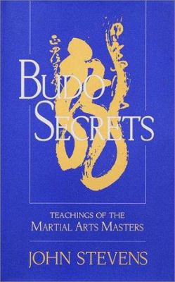 Budo Secrets: Teachings of the Martial Arts Mas... 1570624461 Book Cover