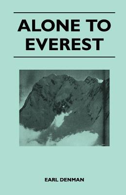 Alone to Everest 1447400224 Book Cover