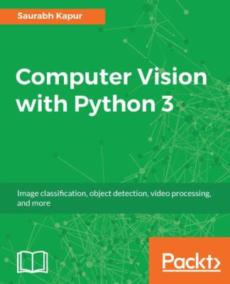 Computer Vision with Python 3 1788299760 Book Cover