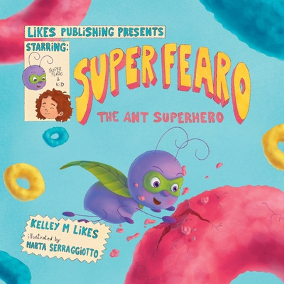 Super Fearo The Ant Superhero B0F5WQ5267 Book Cover