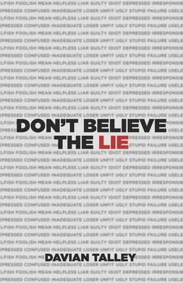 Don't Believe the Lie 1955316996 Book Cover