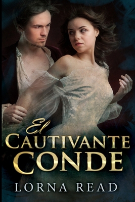 El Cautivante Conde [Spanish] 1715682130 Book Cover
