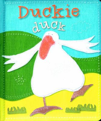 Duckie Duck 184610727X Book Cover