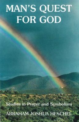 Man's Quest for God: Studies in Prayer and Symb... 0943358485 Book Cover