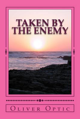 Taken by the Enemy 1981625984 Book Cover