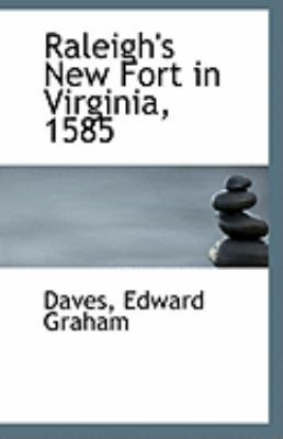 Raleigh's New Fort in Virginia, 1585 1113326379 Book Cover