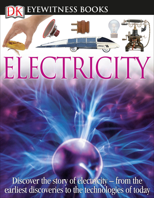 DK Eyewitness Books: Electricity: Discover the ... 1465408991 Book Cover