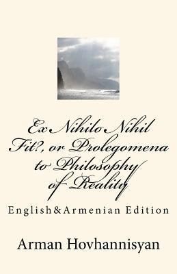 Ex Nihilo Nihil Fit?, or Prolegomena to Philoso... 1463601727 Book Cover