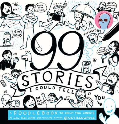 99 Stories I Could Tell: A Doodlebook to Help Y... 0062748351 Book Cover