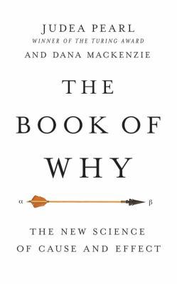 The Book of Why: The New Science of Cause and E... 1543695264 Book Cover